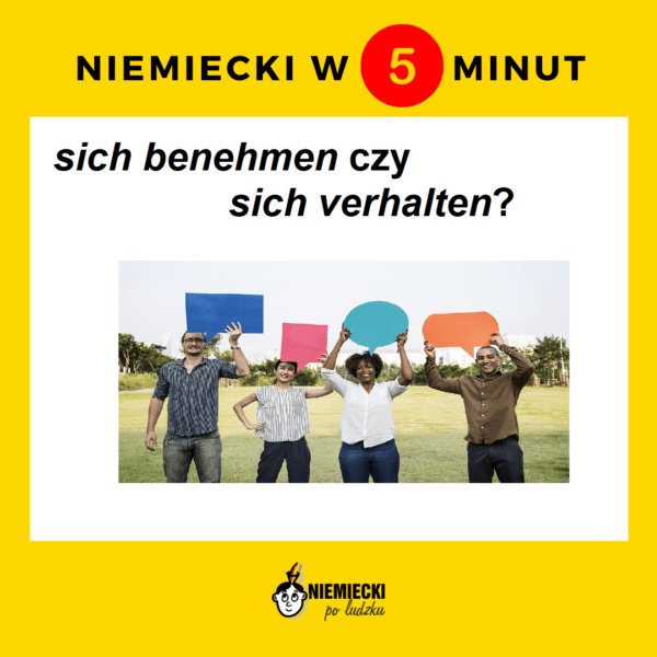 Niemiecki w 5 minut: „sich verhalten” czy „sich benehmen”?