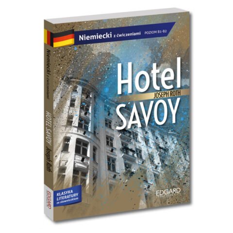 Joseph Roth: „Hotel Savoy” dla uczących się niemieckiego